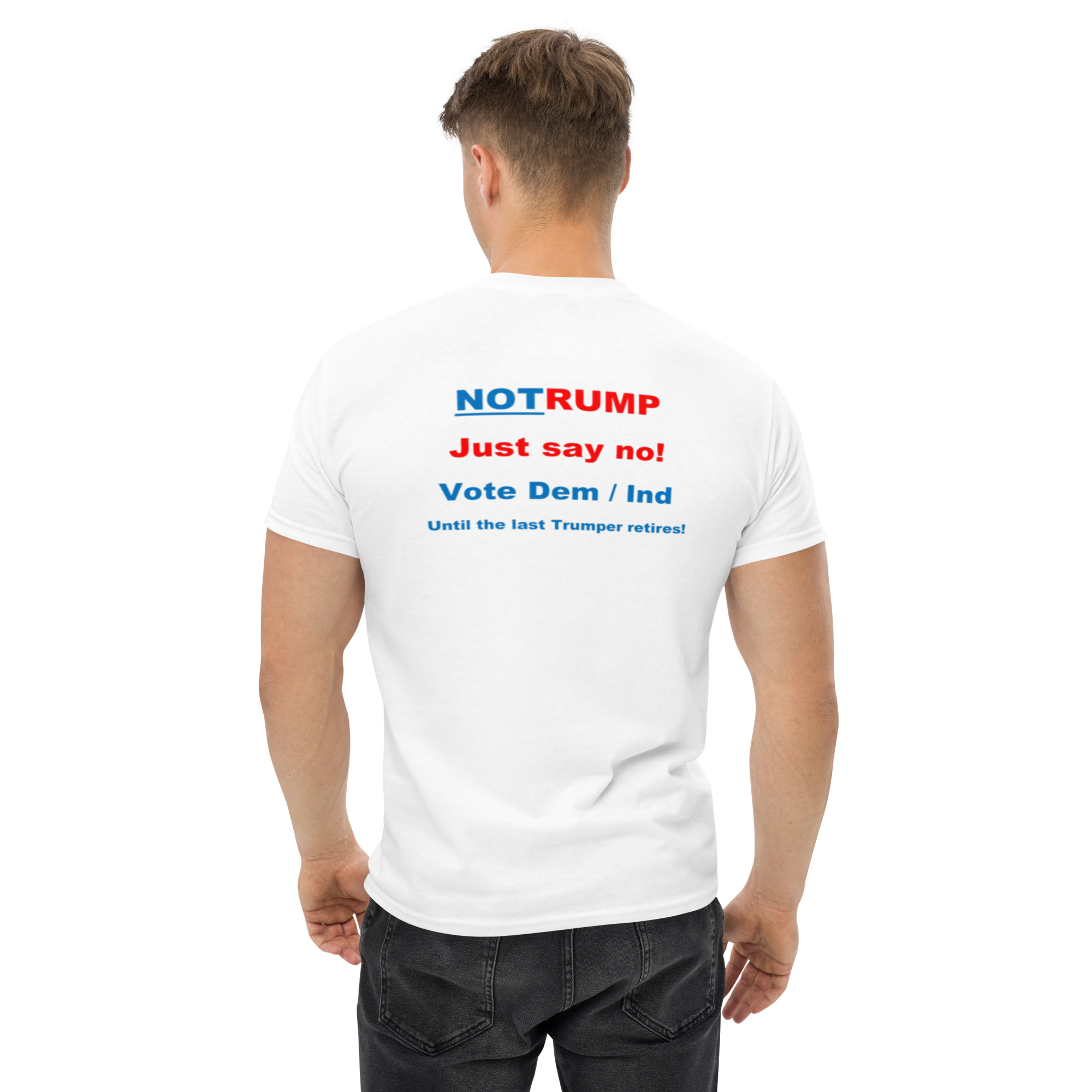 Just Say No Vote Dem/Ind Men's classic tee - Image 5